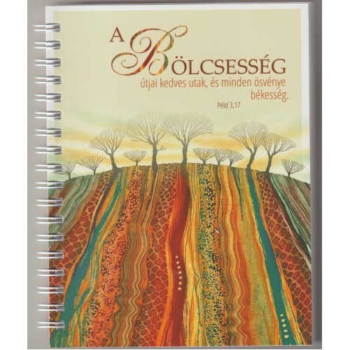 Jegyzetfüzet spirálos A/6 -"A bölcsesség útjai..."