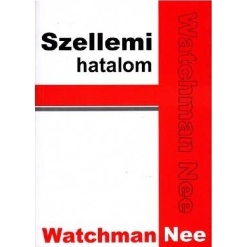 Watchman Nee: Szellemi hatalom