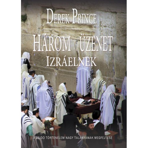 Három üzenet Izráelnek