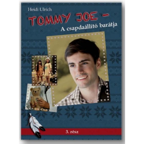 Tommy Joe – A csapdaállító barátja  - 3. kötet