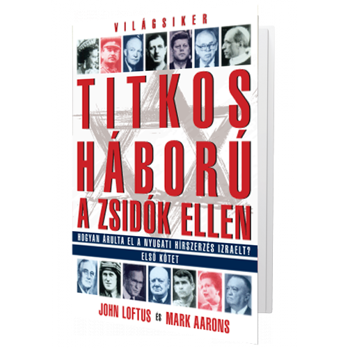 Titkos háború a zsidók ellen I. kötet