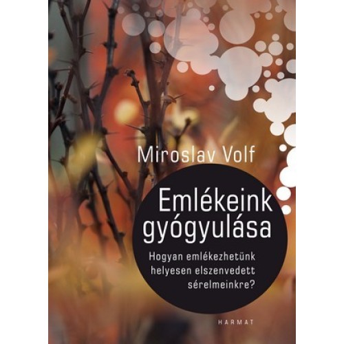 Emlékeink gyógyulása