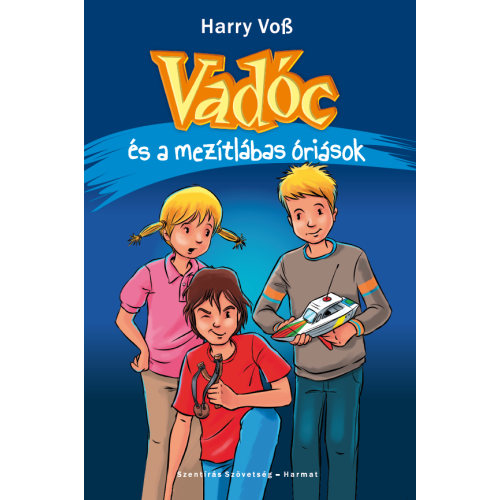 Vadóc és a mezítlábas óriások - 2.kötet