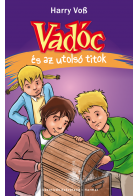 Vadóc és az utolsó titok (7. rész) 