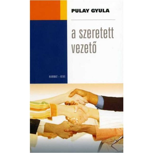 A szeretett vezető - Pulay Gyula
