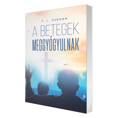 A betegek meggyógyulnak - T.L. Osborn