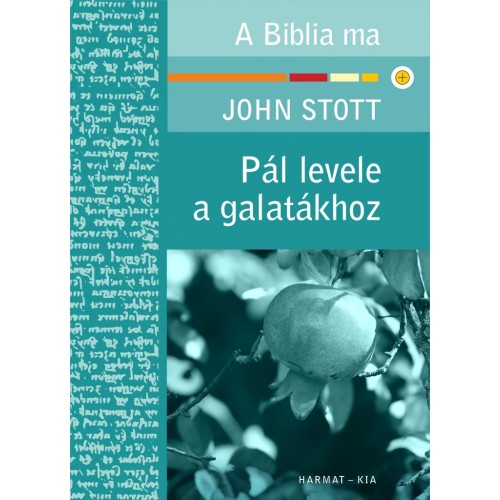 Pál levele a galatákhoz A BIBLIA MA