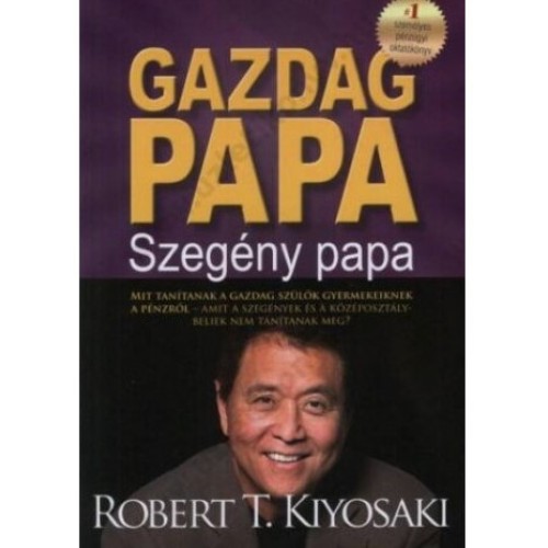 Gazdag papa, Szegény papa -Robert T. Kiyosaki