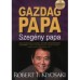 Gazdag papa, Szegény papa -Robert T. Kiyosaki