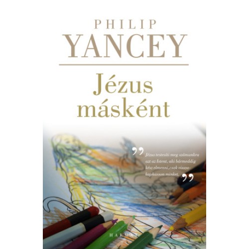 Jézus másként - Yancey Philip