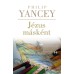 Jézus másként - Yancey Philip