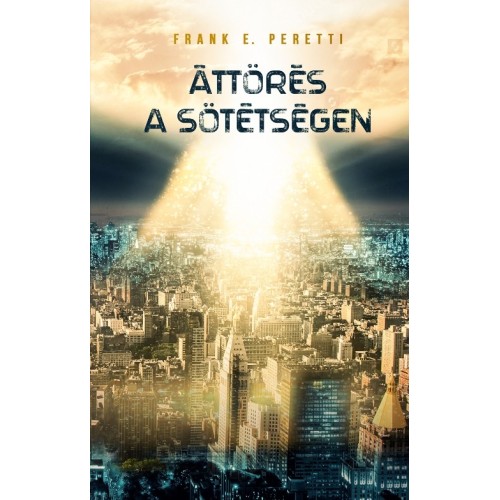 Áttörés a sötétségen - Frank Peretti