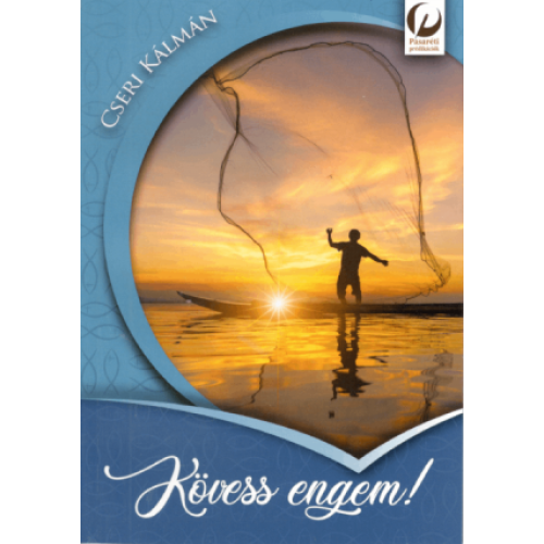 Kövess engem! - Cseri Kálmán