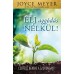 Élj aggódás nélkül! - Joyce Meyer