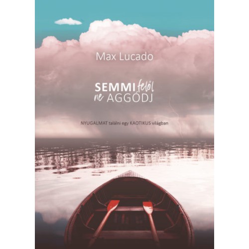 Semmi felől ne aggódj