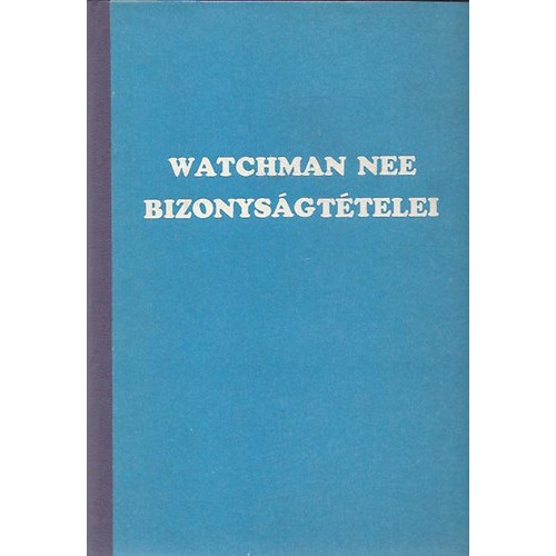 Watchman Nee bizonyságtételei