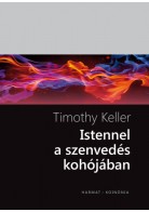 Istennel a szenvedés kohójában - Timothy Keller