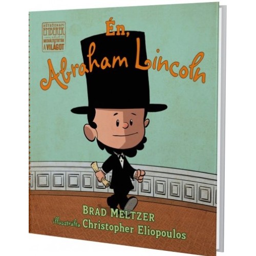 Én, Ábrahám Lincoln