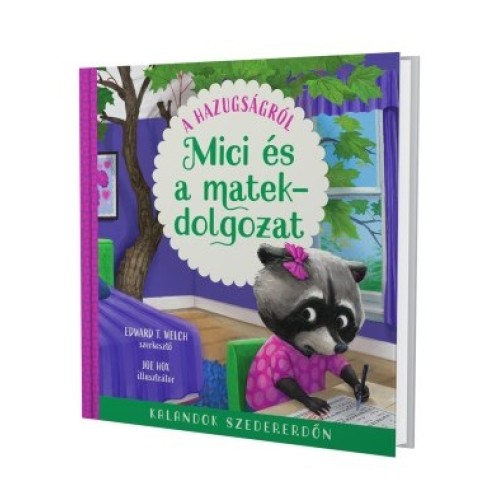 Mici és a matekdolgozat Kalandok Szedererdőn – A hazugságról