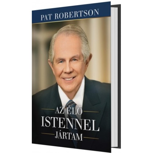 Az Élő Istennel Jártam - Pat Robertson