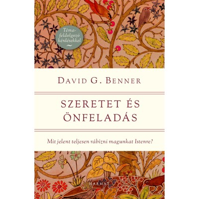 Szeretet és önfeladás - mit jelent teljesen rábízni magunkat Istenre ?