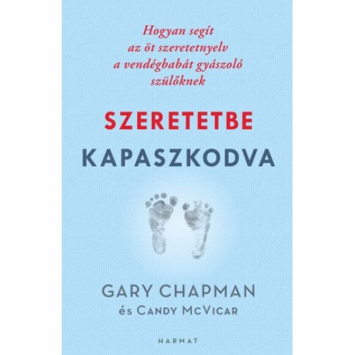 Szeretetbe kapaszkodva – Hogyan segít az öt szeretetnyelv a vendégbabát gyászoló szülőknek