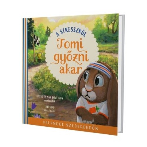Tomi győzni akar - Kalandok Szedererdőben - A stresszről